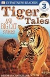 Tiger Tales (DK Readers, Level 3: Reading Alone)