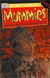 Mummies and the Secrets of Ancient Egypt (Secret Worlds)