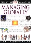 Essential Managers: Managing Globally (Essential Managers Series)