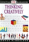 DK Essential Managers: Thinking Creatively