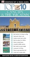 DK Eyewitness Travel : Top 10 : Cancun & The Yucatan