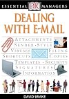 DK Essential Managers: Dealing with E-Mail