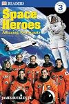 Space Heroes (DK Readers: Level 3)