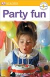 Party Fun (DK Readers: Pre-Level 1)