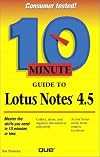 10 Minute Guide to Lotus Notes 4.5 (10 Minute Guides)