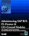 Administering Sap R/3: The Fi-Financial Accounting and Co-Controlling Modules