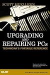 Scott Mueller's Upgrading and Repairing PCs: Technician's Portable Reference