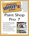 The Complete Idiot's Guide to Paint Shop Pro 7