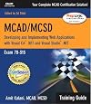 MCAD/MCSD Training Guide (70-315): Developing and Implementing Web Applications with Visual C# and Visual Studio.NET