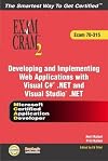 MCAD Developing and Implementing Web Applications with Microsoft Visual C#(TM) .NET and Microsoft Visual Studio(R) .NET Exam Cram 2 (Exam Cram 70-315)