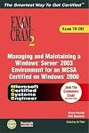 MCSA/MCSE Managing and Maintaining a Windows Server 2003 Environment Exam Cram 2 (Exam Cram 70-292) (Exam Cram 2)