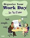 Organize Your Work Day In No Time