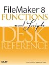 FileMaker 8 Functions and Scripts Desk Reference