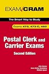 Postal Clerk and Carrier Exam Cram (473, 473-C, 460) (2nd Edition) (Exam Cram)