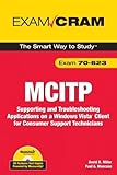 Mcitp 70623 Exam Cram Supporting And Troubleshooting Applications On A Windows Vista Client For Consumer Support Technicians