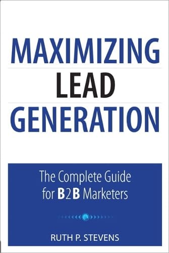 Maximizing Lead Generation (By: Ruth P. Stevens) cover