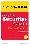 CompTIA Security SY0-201 Practice Questions Exam Cram (2nd Edition)