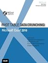 Pivot Table Data Crunching: Microsoft Excel 2010