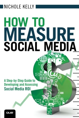 How to Measure Social Media (By: Nichole Kelly) cover
