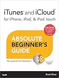 Itunes And Icloud For Iphone Ipad Ipod Touch Absolute Beginners Guide