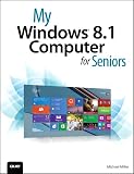 My Windows 81 Computer For Seniors 2nd Edition