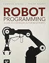 Robot Programming: A Guide to Controlling Autonomous Robots
