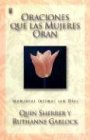 Oraciones Que Las Mujeres Oran: Prayers Women Pray (Spanish Edition)