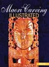 Maori Carving Illustrated