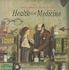 Health and Medicine (Life in America 100 Years Ago)