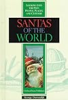 Santas of the World (Z) (Looking Into the Past: People, Places and Customs)