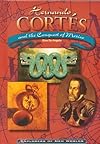 Hernando Cortés and the Conquest of Mexico