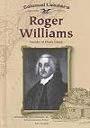 Roger Williams: Founder of Rhode Island (Colonial Leaders)