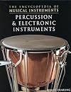 Percussion & Electronic Instruments (The Encyclopedia of Musical Instruments)