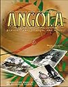 Angola: 1880 To the Present : Slavery, Exploitation, and Revolt (Exploration of Africa)