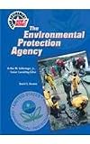 The Environmental Protection Agency (Your Government-How It Works)
