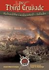 The Third Crusade: Richard the Lionhearted Vs. Saladin (Great Battles Through the Ages)
