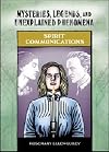 Spirit Communications (Mysteries, Legends, and Unexplained Phenomena)