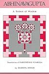Abhinavagupta: A Trident of Wisdom (Suny Series in Tantric Studies)