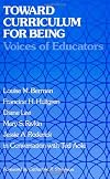 Toward Curriculum for Being: Voices of Educators (SUNY Series in Curriculum Issues and Inquiries)
