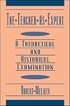 The Teacher as Expert: A Theoretical and Historical Examination