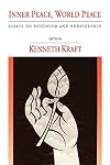 Inner Peace, World Peace: Essays on Buddhism and Nonviolence