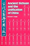 Ancient Sichuan and the Unification of China (S U N Y Series in Chinese Local Studies)