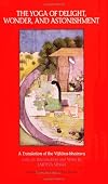 The Yoga of Delight, Wonder, and Astonishment: A Translation of the Vijnana-Bhairava With an Introduction and Notes (Suny Series in Tantric Studies)