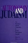 Autonomy and Judaism: The Individual and Community in Jewish Philosophical Thought