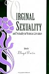 Virginal Sexuality and Textuality in Victorian Literature