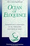 Ocean of Eloquence: Tsong Kha Pa's Commentary on the Yogacara Doctrine of Mind