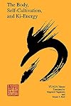 The Body, Self-Cultivation, and Ki-Energy