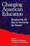 Changing American Education: Recapturing the Past or Inventing the Future?