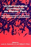 Understanding Curriculum As Racial Text: Representations of Identity and Difference in Education (S U N Y Series, Feminist Theory in Education)
