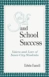 Self and School Success: Voices and Lore of Inner-City Students (SUNY Serie (Suny Series, Student Lore)